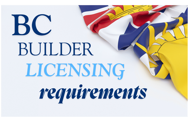 British Columbia Residential Builder Licensing Requirements